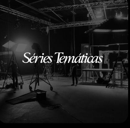Séries Temáticas